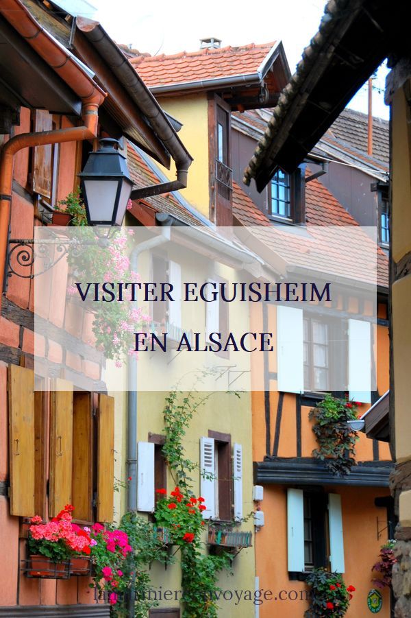 Visiter Eguisheim en Alsace