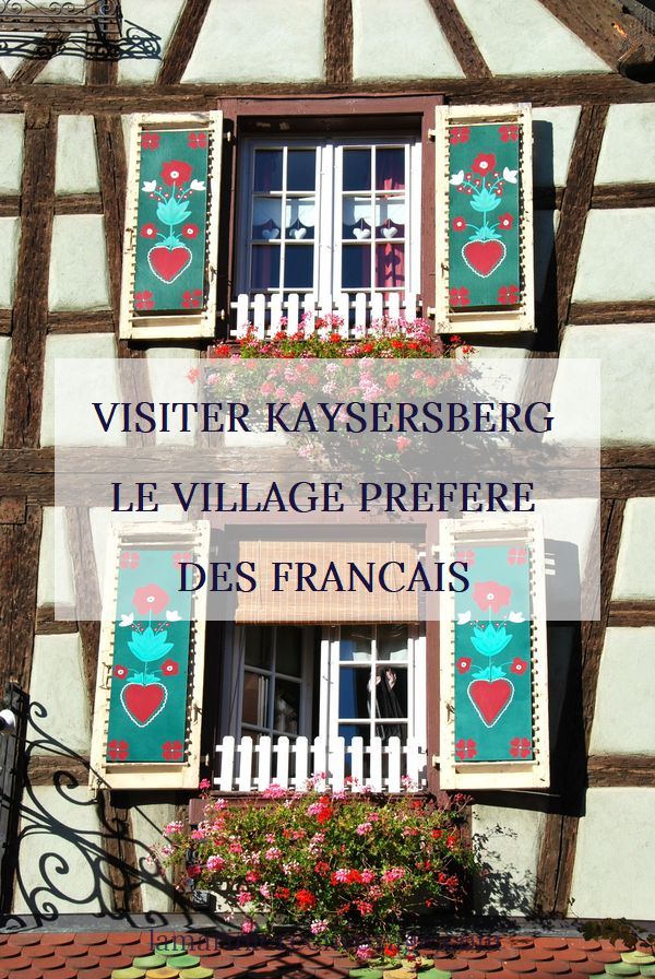Visiter Kaysersberg, le village préféré des Français