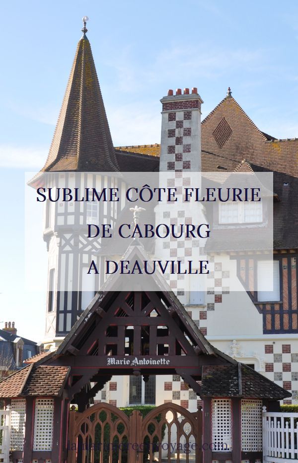Sublime Côte fleurie - De Cabourg à Deauville