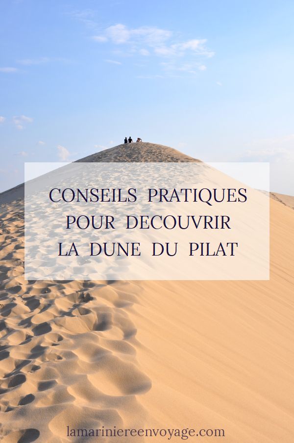 Conseils pratiques pour découvrir la Dune du Pilat