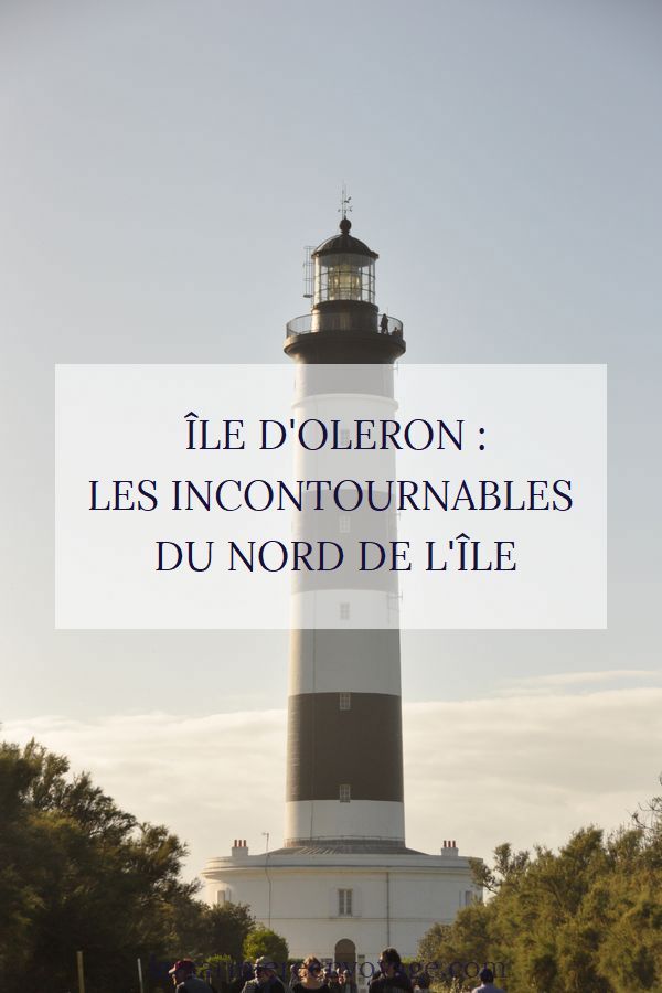 Île d'Oléron : les incontournables du Nord de l'île