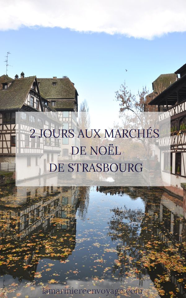 2 jours au marché de Noël de Strasbourg