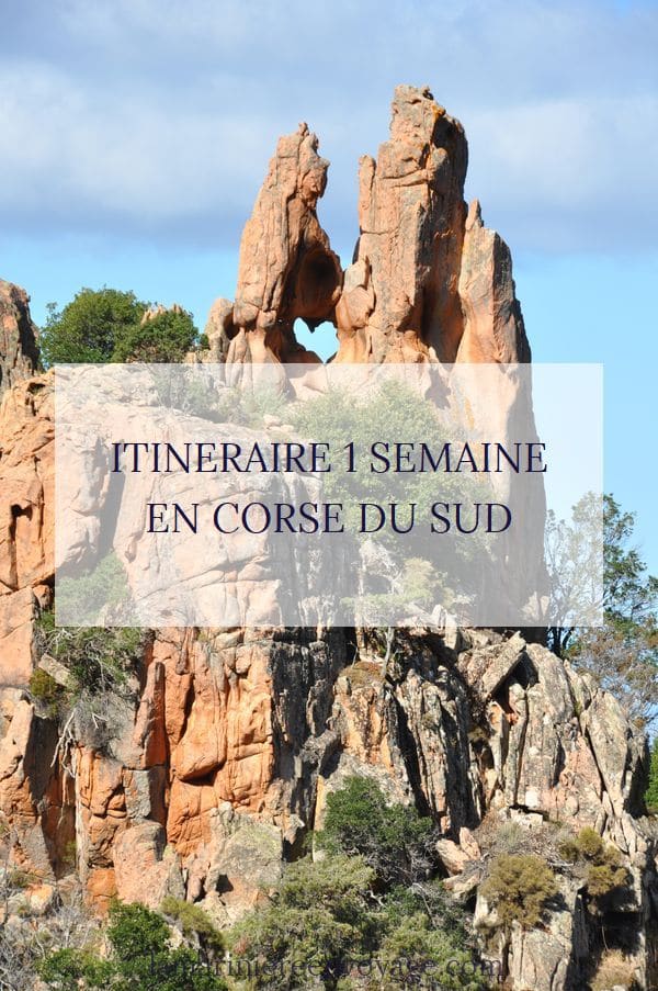 Itinéraire 1 semaine en Corse du sud - Blog La Marinière en Voyage