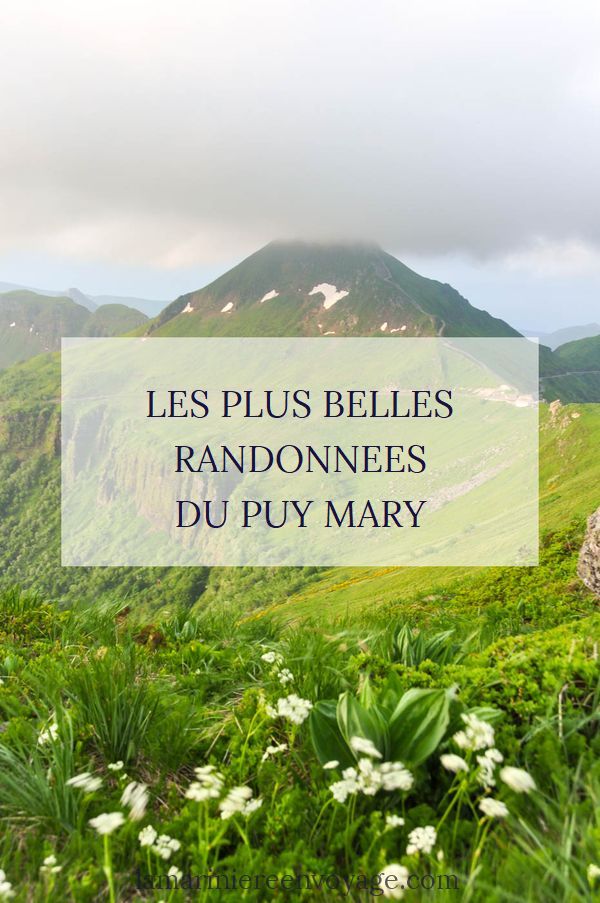 Randonnée au Puy Mary - Blog La Marinière en Voyage