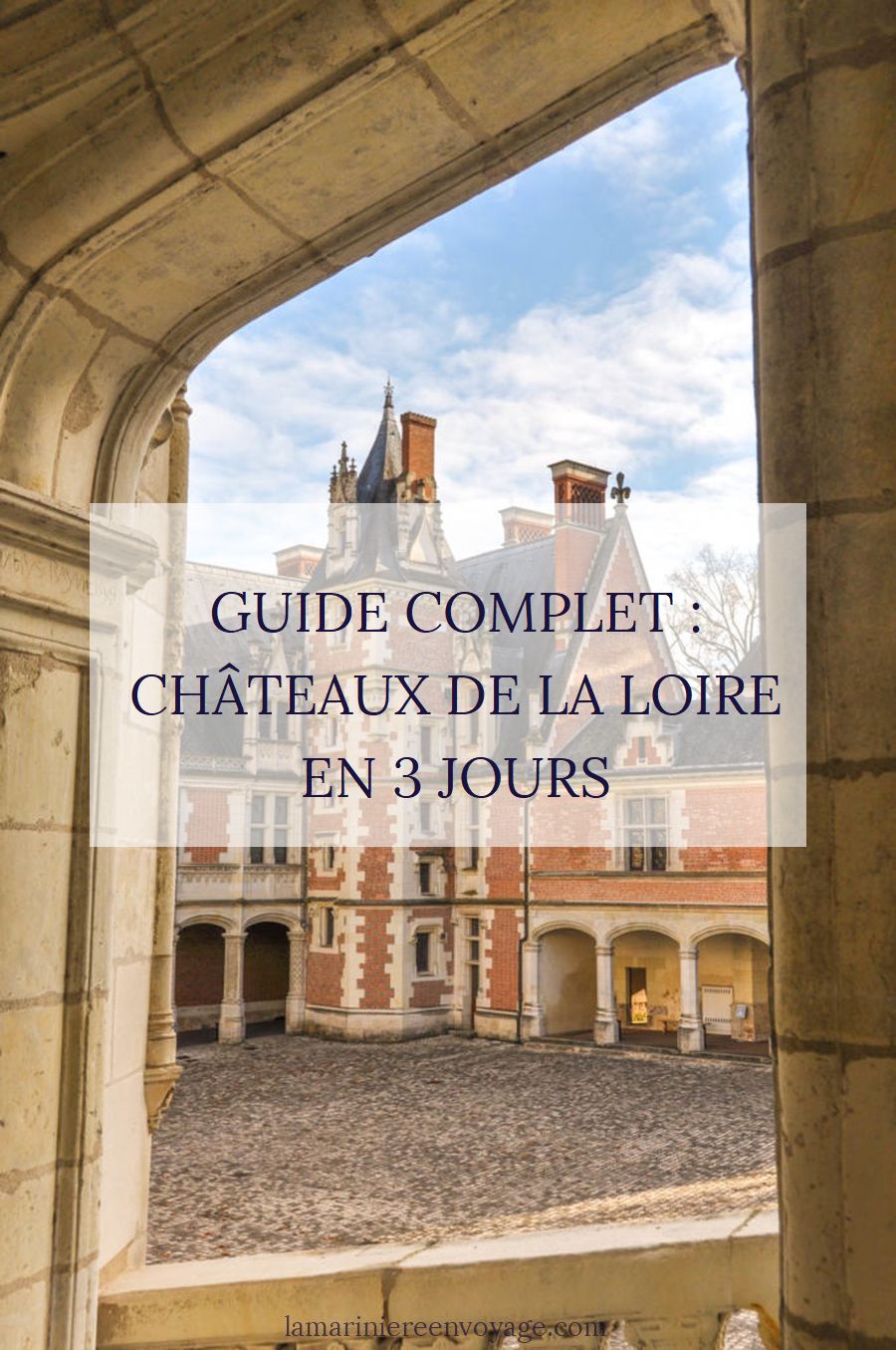 Circuit châteaux de la Loire en 3 jours